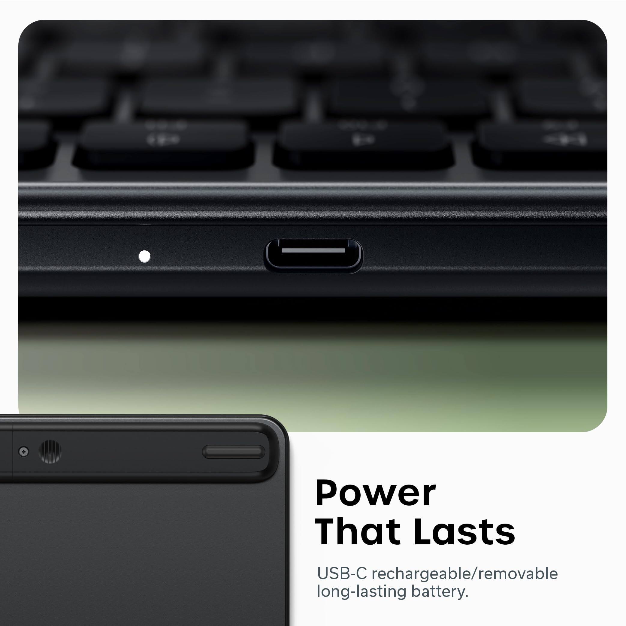 Power That Lasts  
USB-C rechargeable/removable long-lasting battery.