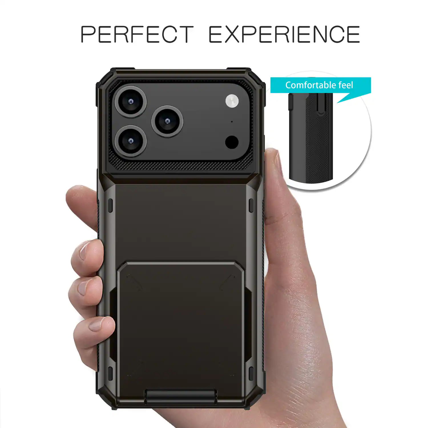 PERFECT EXPERIENCE  
Comfortable feel