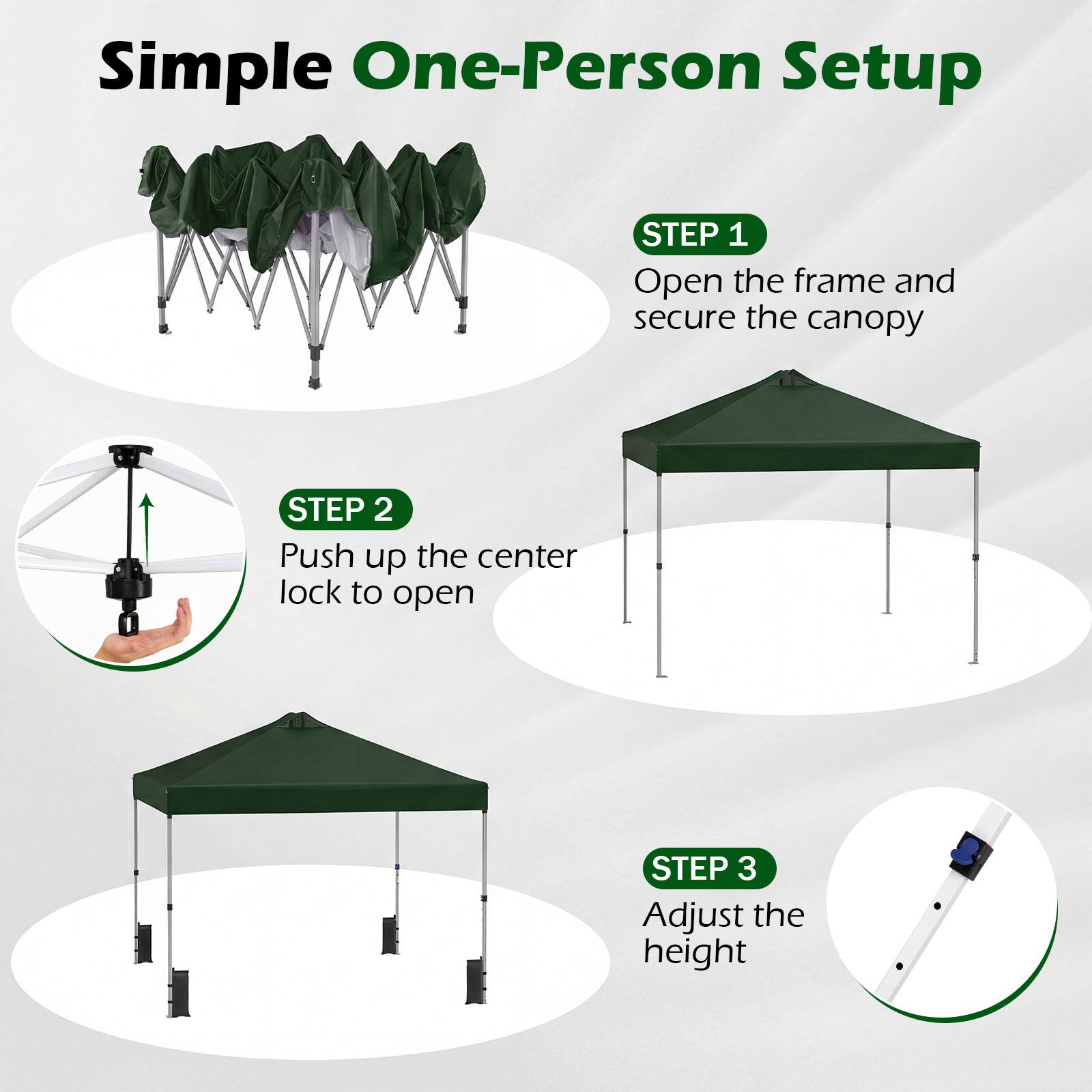 Simple One-Person Setup

STEP 1  
Open the frame and secure the canopy

STEP 2  
Push up the center lock to open

STEP 3  
Adjust the height
