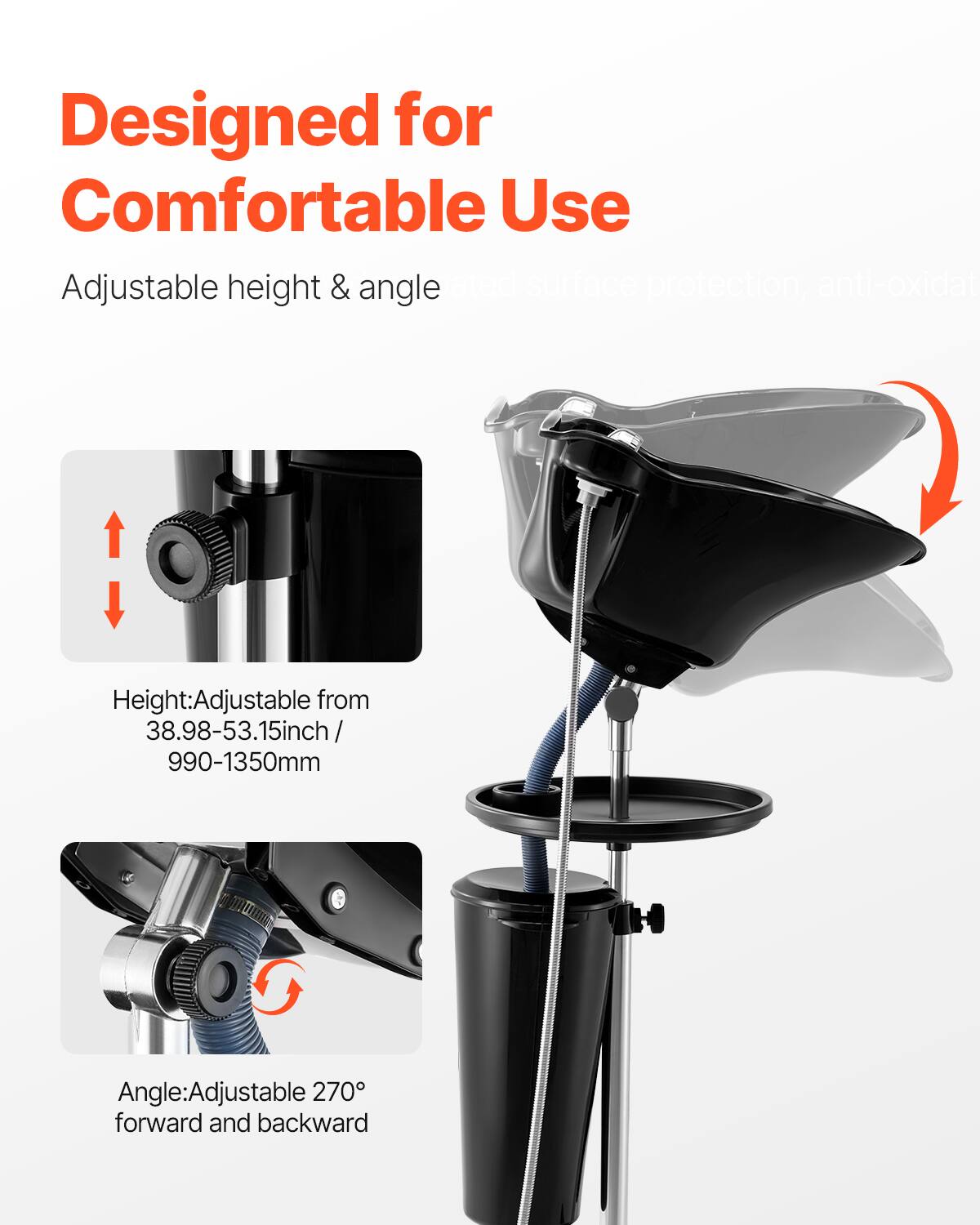Designed for Comfortable Use  
Adjustable height & angle  

Height: Adjustable from 38.98-53.15 inch / 990-1350 mm  
Angle: Adjustable 270° forward and backward