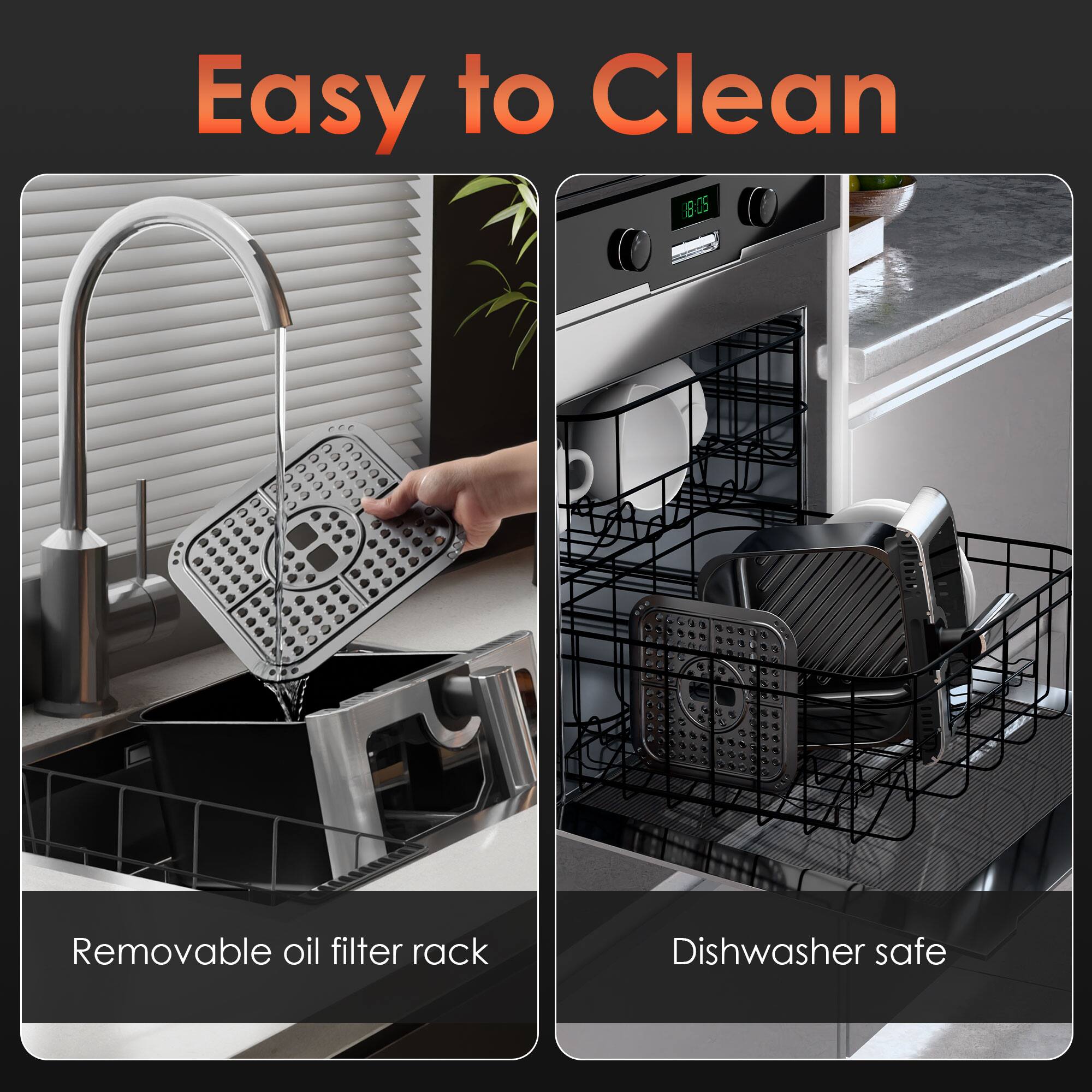 Easy to Clean

- Removable oil filter rack
- Dishwasher safe