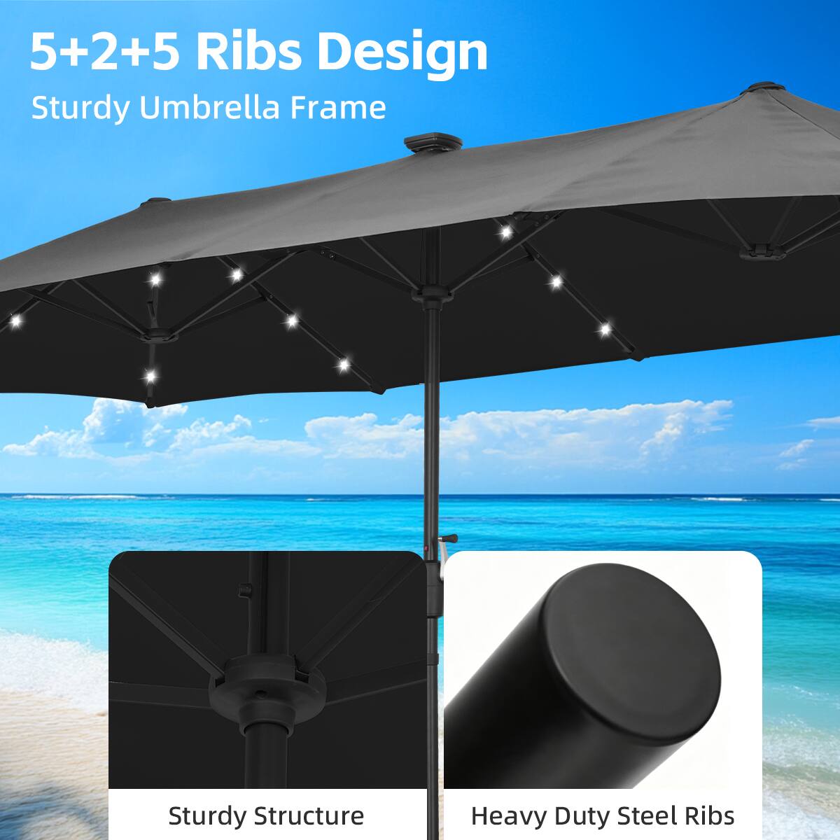 5+2+5 Ribs Design  
Sturdy Umbrella Frame  
Sturdy Structure  
Heavy Duty Steel Ribs