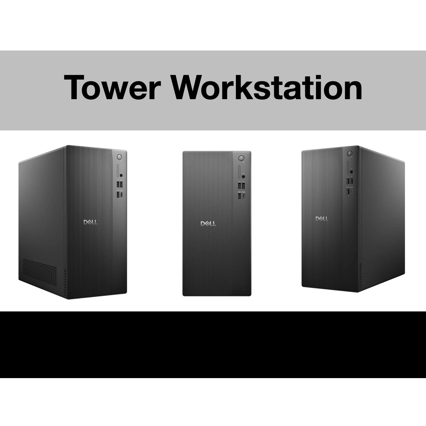 Tower Workstation I EE I DOLL DELL