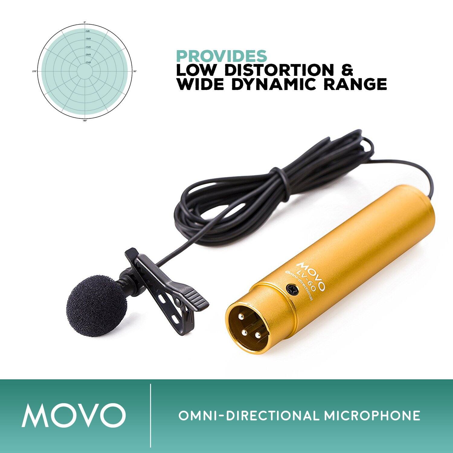 PROVIDES LOW DISTORTION & WIDE DYNAMIC RANGE

MOVO OMNI-DIRECTIONAL MICROPHONE