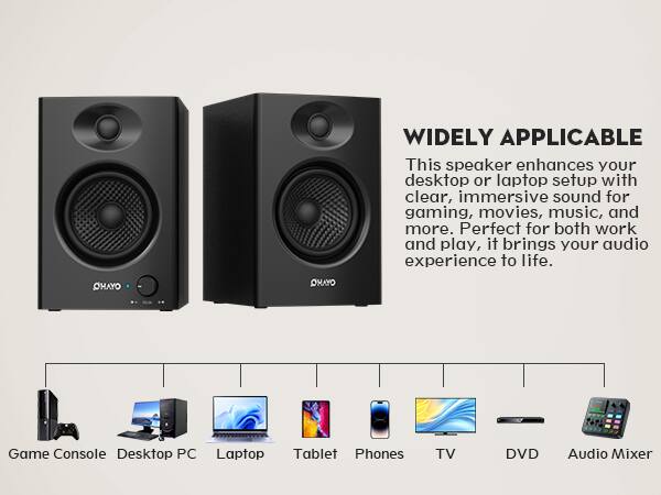 OHAYO OHAYO WIDELY APPLICABLE

This speaker enhances your desktop or laptop setup with clear, immersive sound for gaming, movies, music, and more. Perfect for both work and play, it brings your audio experience to life.

Game Console Desktop PC Laptop Tablet Phones TV DVD Audio Mixer