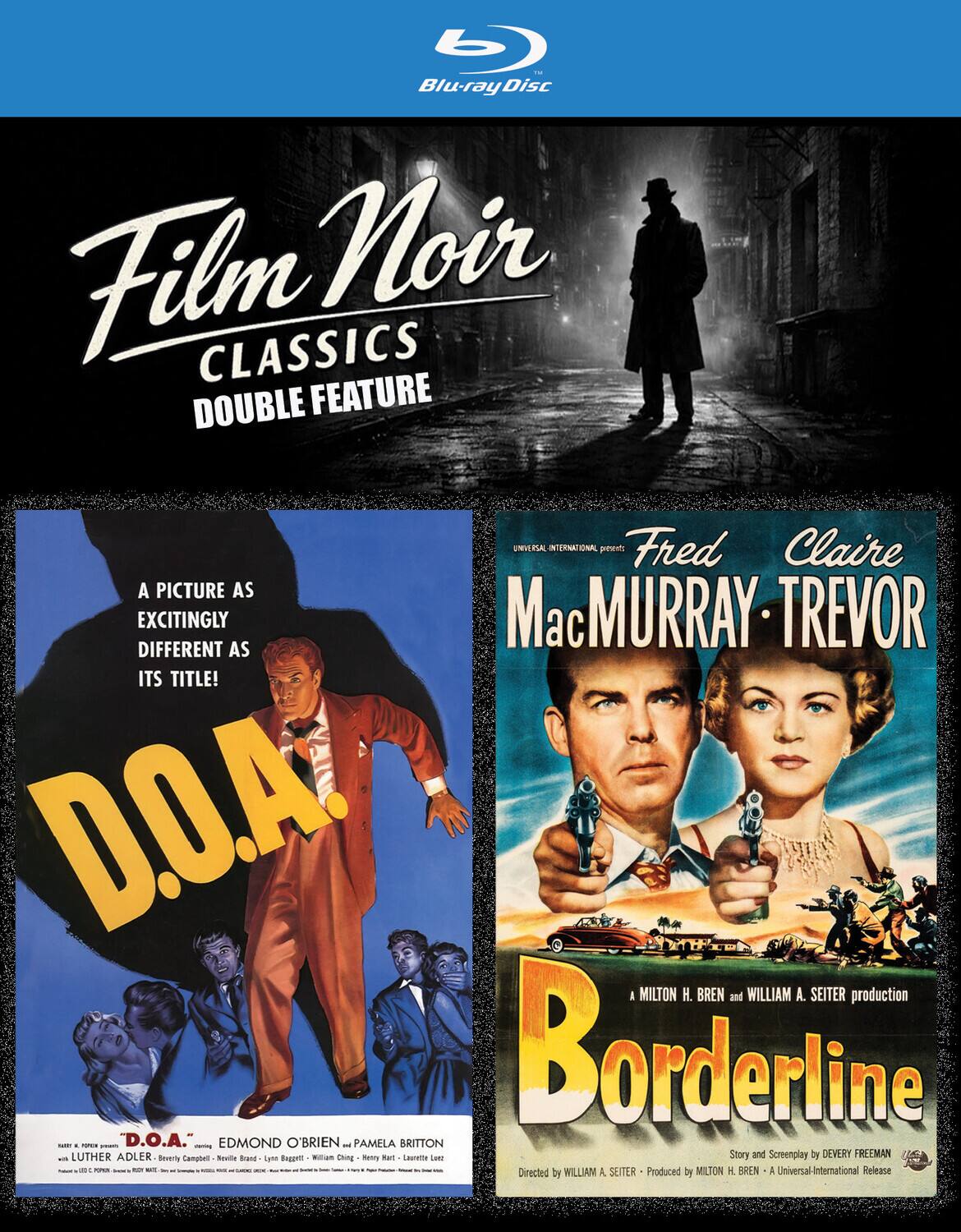 Film Noir Classics Double Feature: D.O.A. / Borderline - BLU-RAY