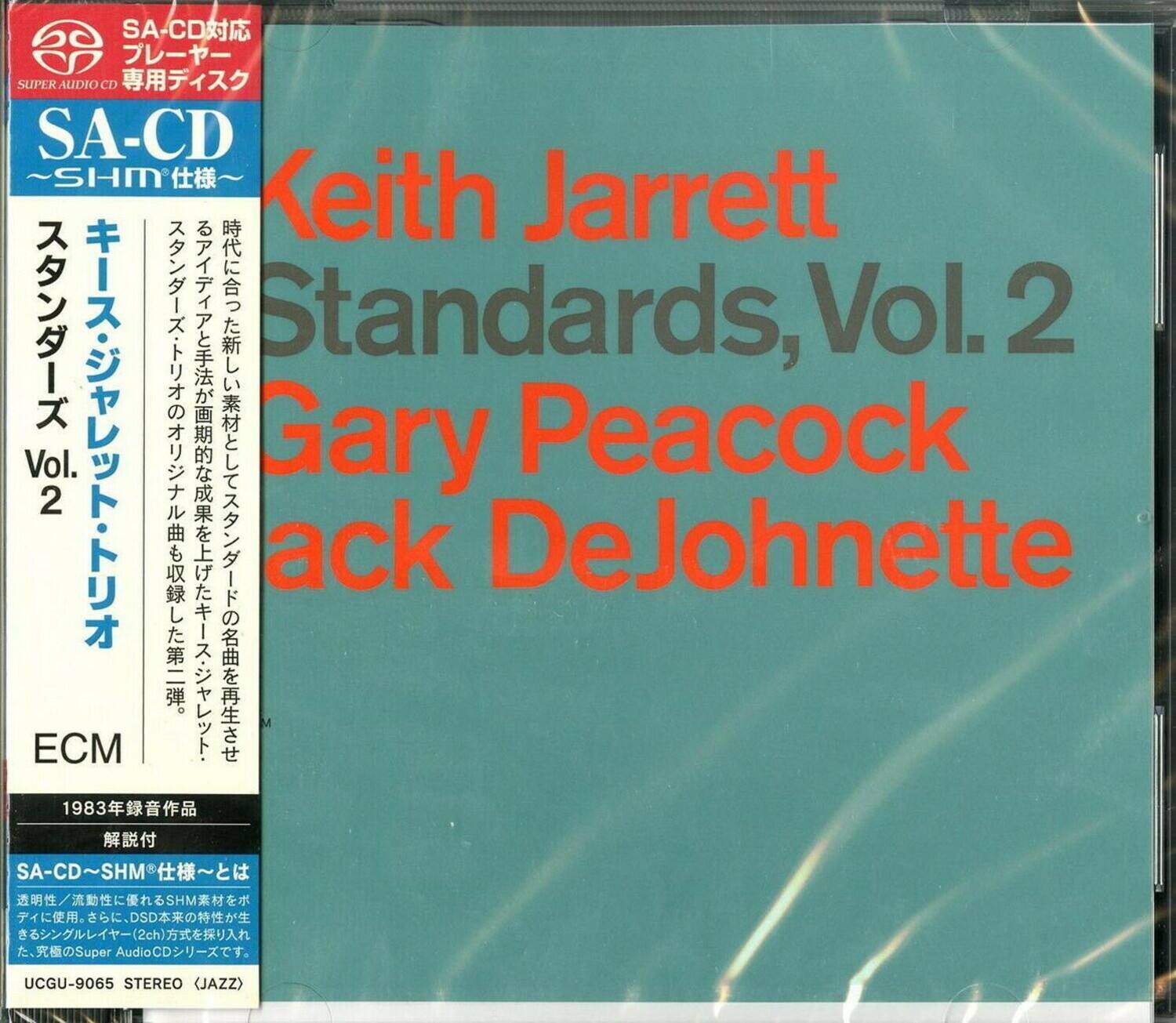 SA-CD  
SUPER AUDIO CD  
SA-CD ~SHM~  
Keith Jarrett  
Standards, Vol. 2  
Gary Peacock  
Jack DeJohnette  
ECM  
1983  
SA-CD ~SHM~ / DSD 2ch  
Super AudioCD  
UCGU-9065  
STEREO (JAZZ)