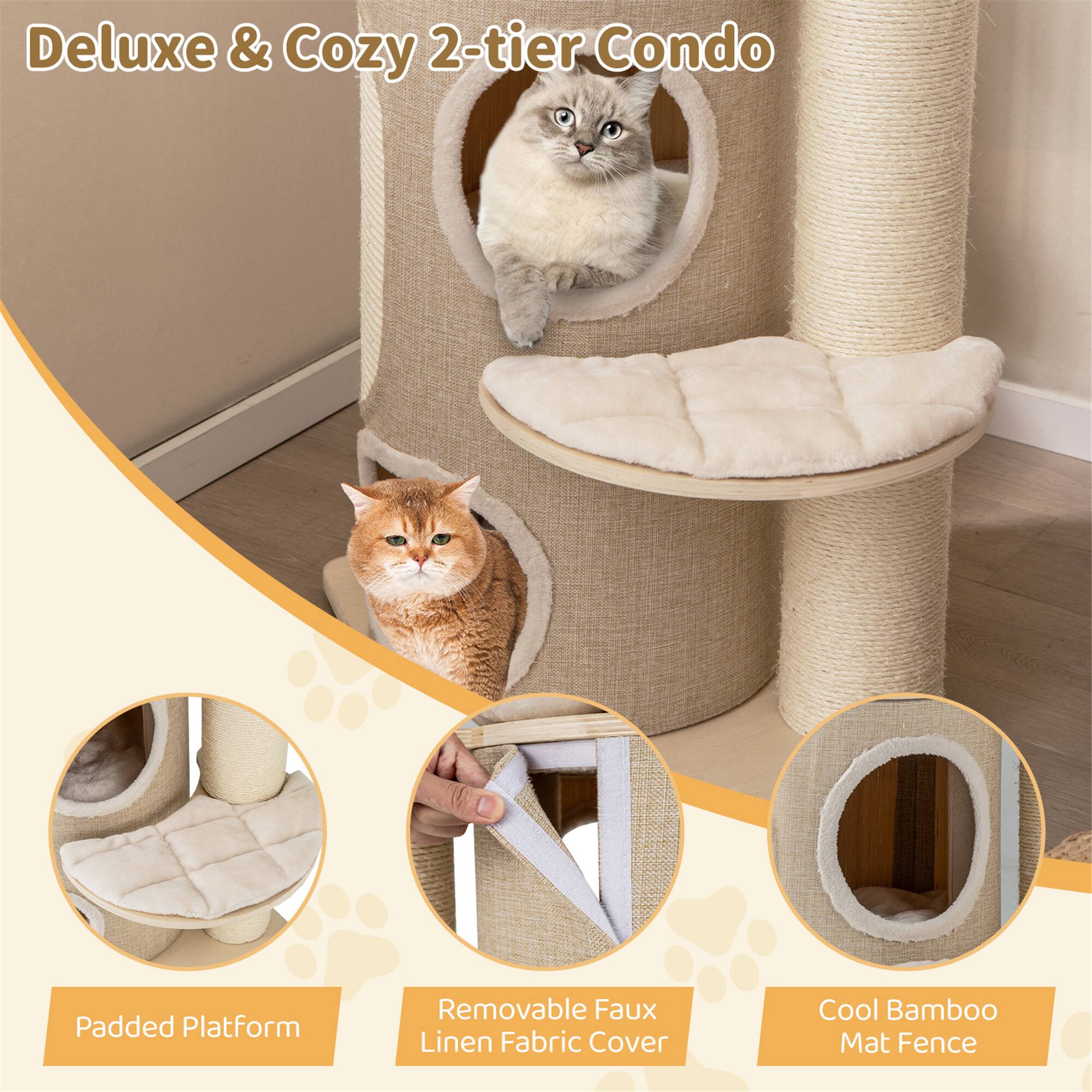 Deluxe & Cozy 2-tier Condo

- Padded Platform
- Removable Faux Linen Fabric Cover
- Cool Bamboo Mat Fence