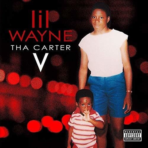 Lil Wayne  
Tha Carter V  
Parental Advisory: Explicit Content