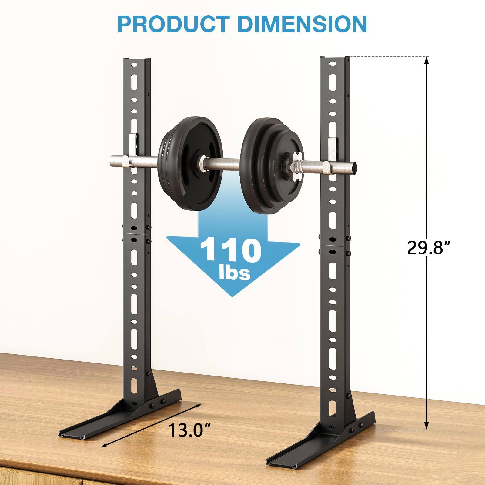 PRODUCT DIMENSION  
110 lbs  
29.8"  
13.0"