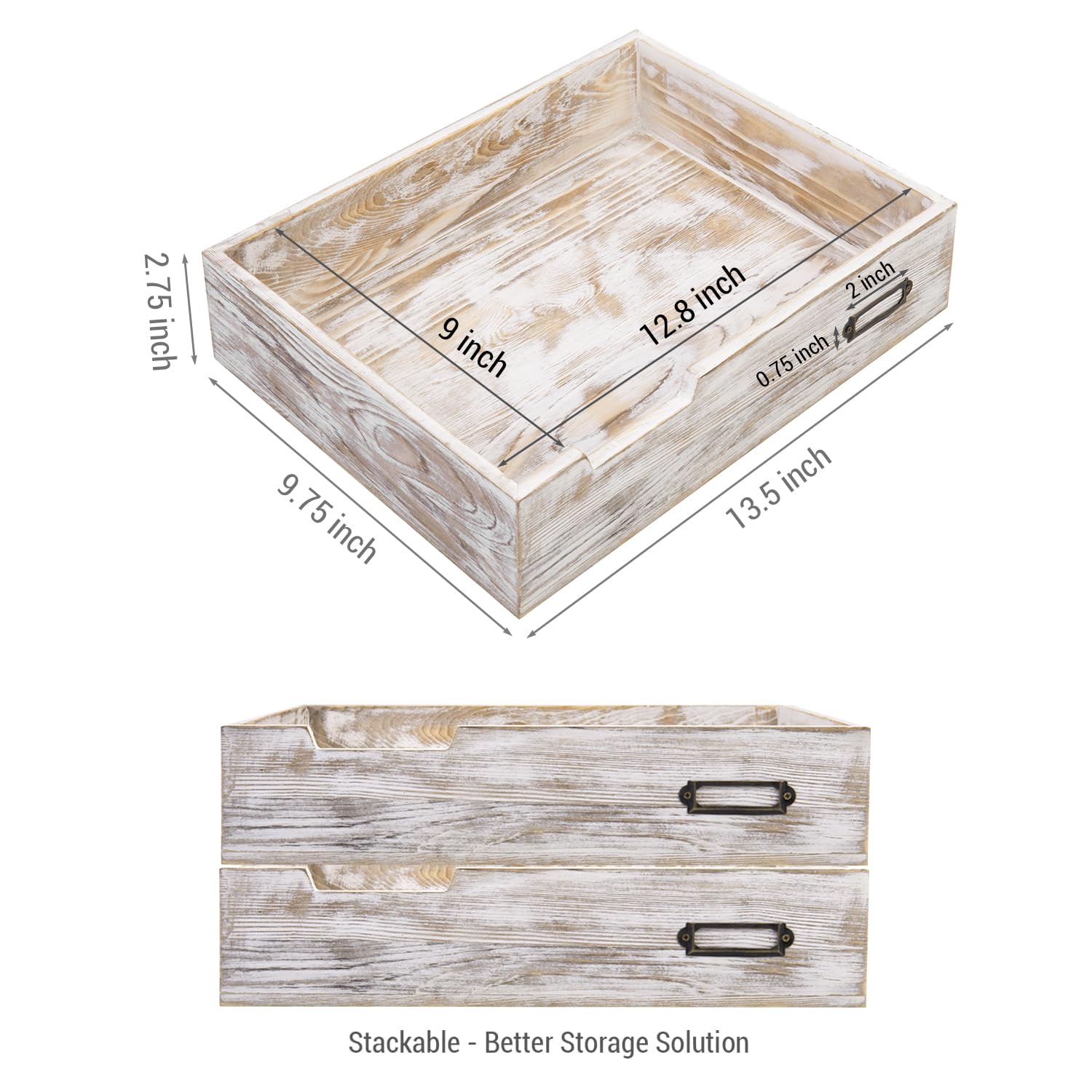 2.75 inch  
9 inch  
2 inch  
12.8 inch  
0.75 inch  
9.75 inch  
13.5 inch  

Stackable - Better Storage Solution