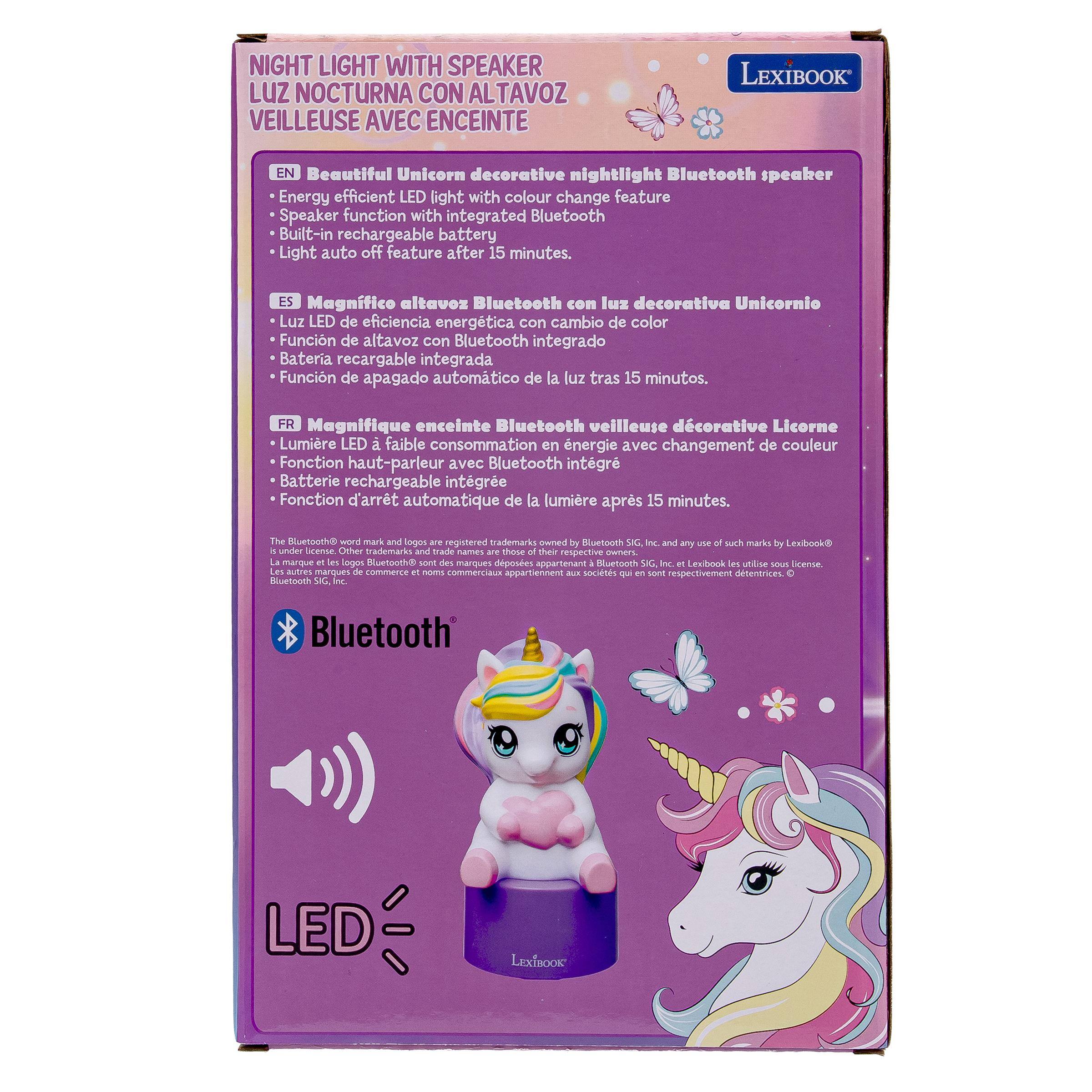NIGHT LIGHT WITH SPEAKER  
LUZ NOCTURNA CON ALTAVOZ  
VEILLEUSE AVEC ENCEINTE  

LEXIBOOK  

EN  
Beautiful Unicorn decorative nightlight Bluetooth speaker  
Energy efficient LED light with colour change feature  
Speaker function with integrated Bluetooth  
Built-in rechargeable battery  
Light auto off feature after 15 minutes.  

ES  
Magnífico altavoz Bluetooth con luz decorativa Unicornio  
Luz LED de eficiencia energética con cambio de color  
Función de altavoz con Bluetooth integrado  
Batería recargable integrada  
Función de apagado automático de la luz tras 15 minutos.  

FR  
Magnifique enceinte Bluetooth veilleuse décorative Licorne  
Lumière LED à faible consommation en énergie avec changement de couleur  
Fonction haut-parleur avec Bluetooth intégré  
Batterie rechargeable intégrée  
Fonction d'arrêt automatique de la lumière après 15 minutes.  

The Bluetooth word mark and logos are registered trademarks owned by Bluetooth SIG, Inc. and any use of such marks by Lexibook is under license. Other trademarks and trade names are those of their respective