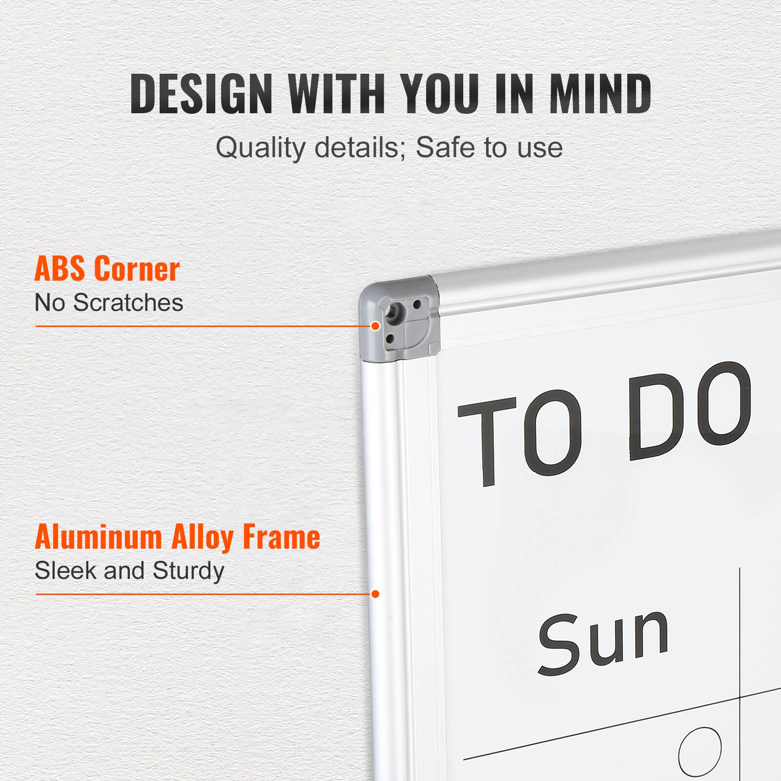 DESIGN WITH YOU IN MIND
Quality details; Safe to use
ABS Corner
No Scratches
Aluminum Alloy Frame
Sleek and Sturdy
TO DO
Sun