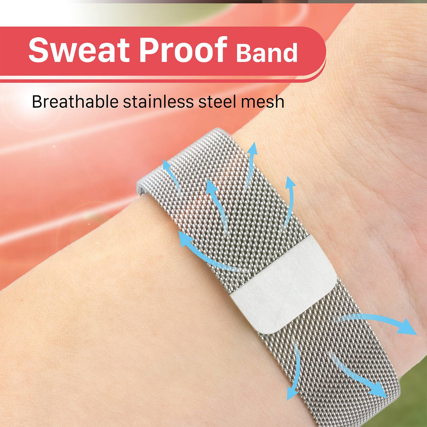 Sweat Proof Band

Breathable stainless steel mesh