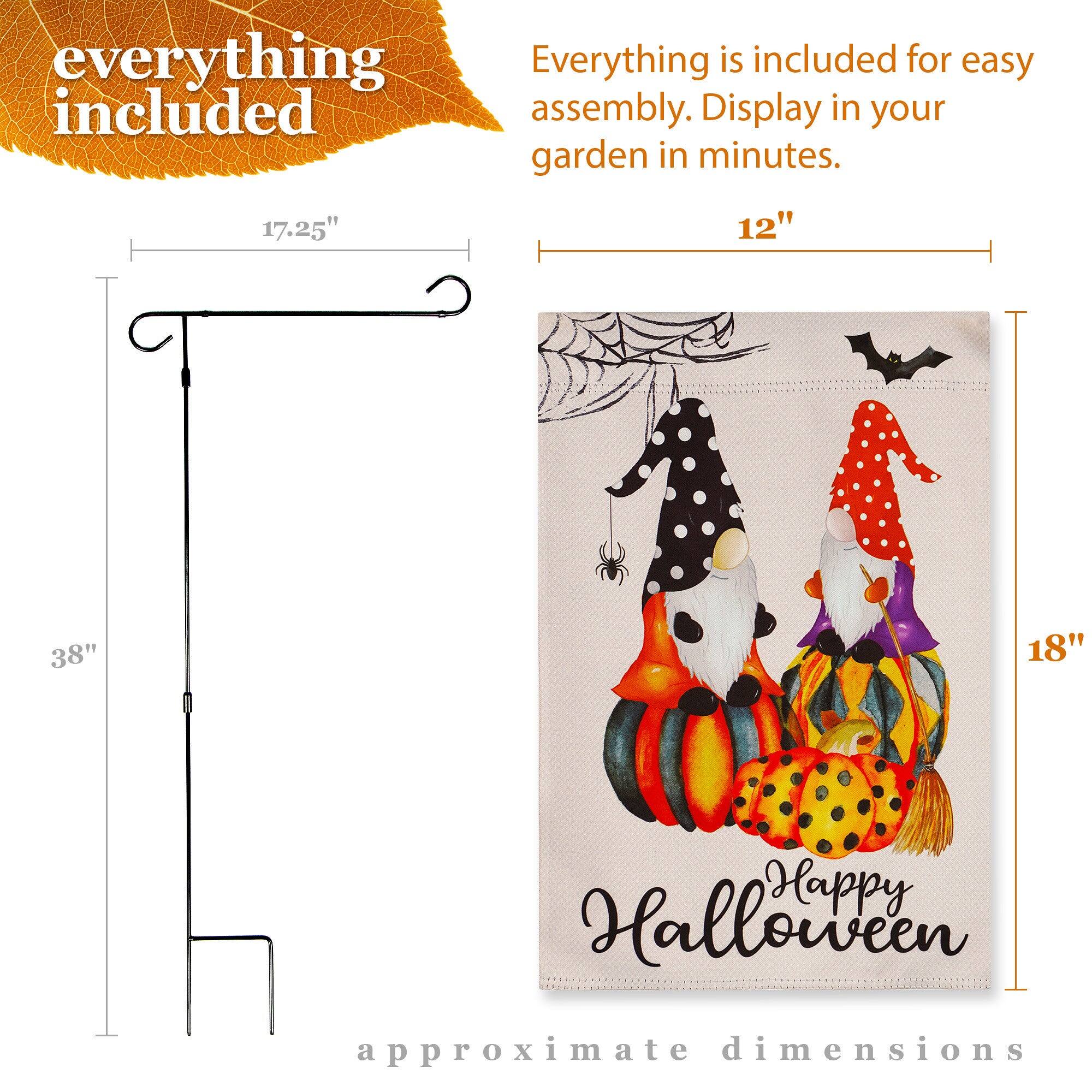everything included

Everything is included for easy assembly. Display in your garden in minutes.

17.25" 12" 38" 18" Happy Halloween approximate dimensions