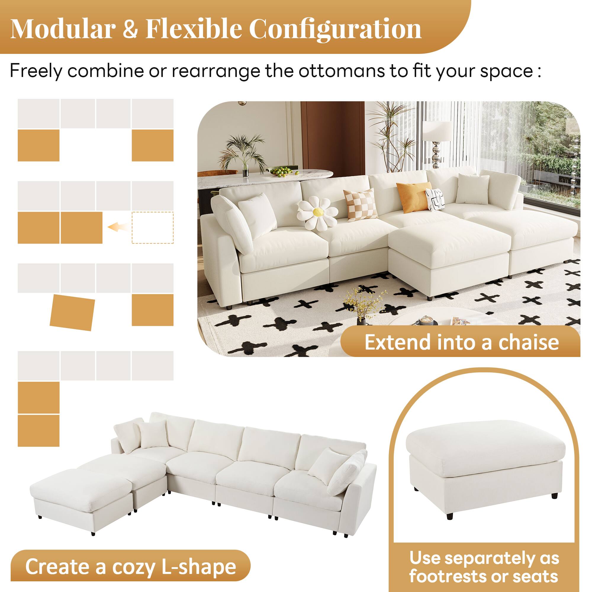 Modular & Flexible Configuration

Freely combine or rearrange the ottomans to fit your space:

- Extend into a chaise
- Create a cozy L-shape
- Use separately as footrests or seats