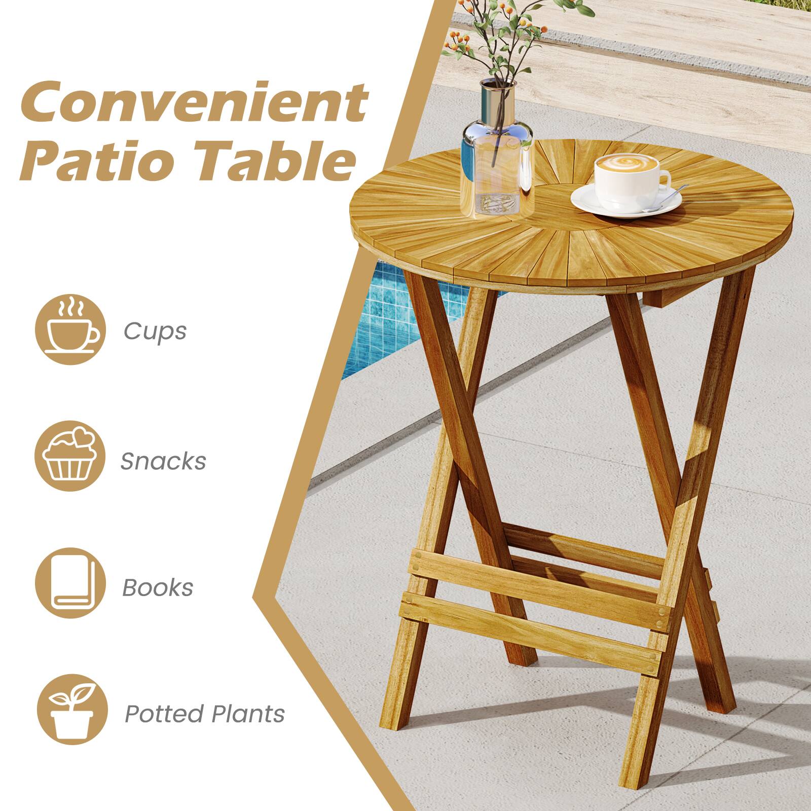 Convenient Patio Table

- Cups
- Snacks
- Books
- Potted Plants