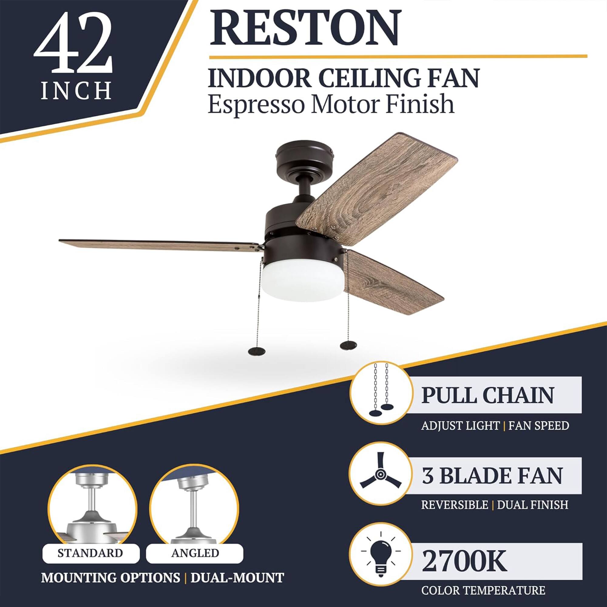 42 INCH RESTON INDOOR CEILING FAN Espresso Motor Finish PULL CHAIN ADJUST LIGHT | FAN SPEED 3 BLADE FAN REVERSIBLE | DUAL FINISH STANDARD ANGLED MOUNTING OPTIONS | DUAL-MOUNT 2700K COLOR TEMPERATURE