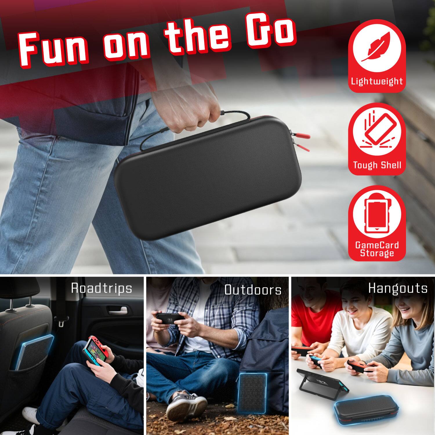Fun on the Go

- Lightweight
- Tough Shell
- GameCard Storage

Roadtrips  
Outdoors  
Hangouts