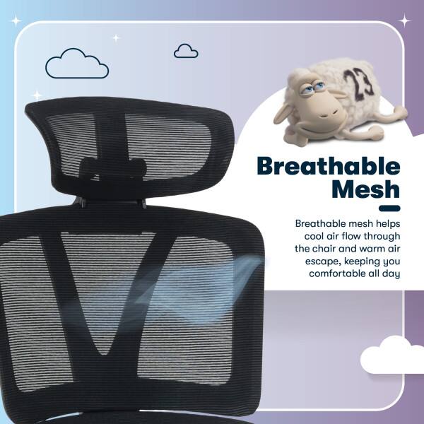 23 Breathable Mesh  
Breathable mesh helps cool air flow through the chair and warm air escape, keeping you comfortable all day.