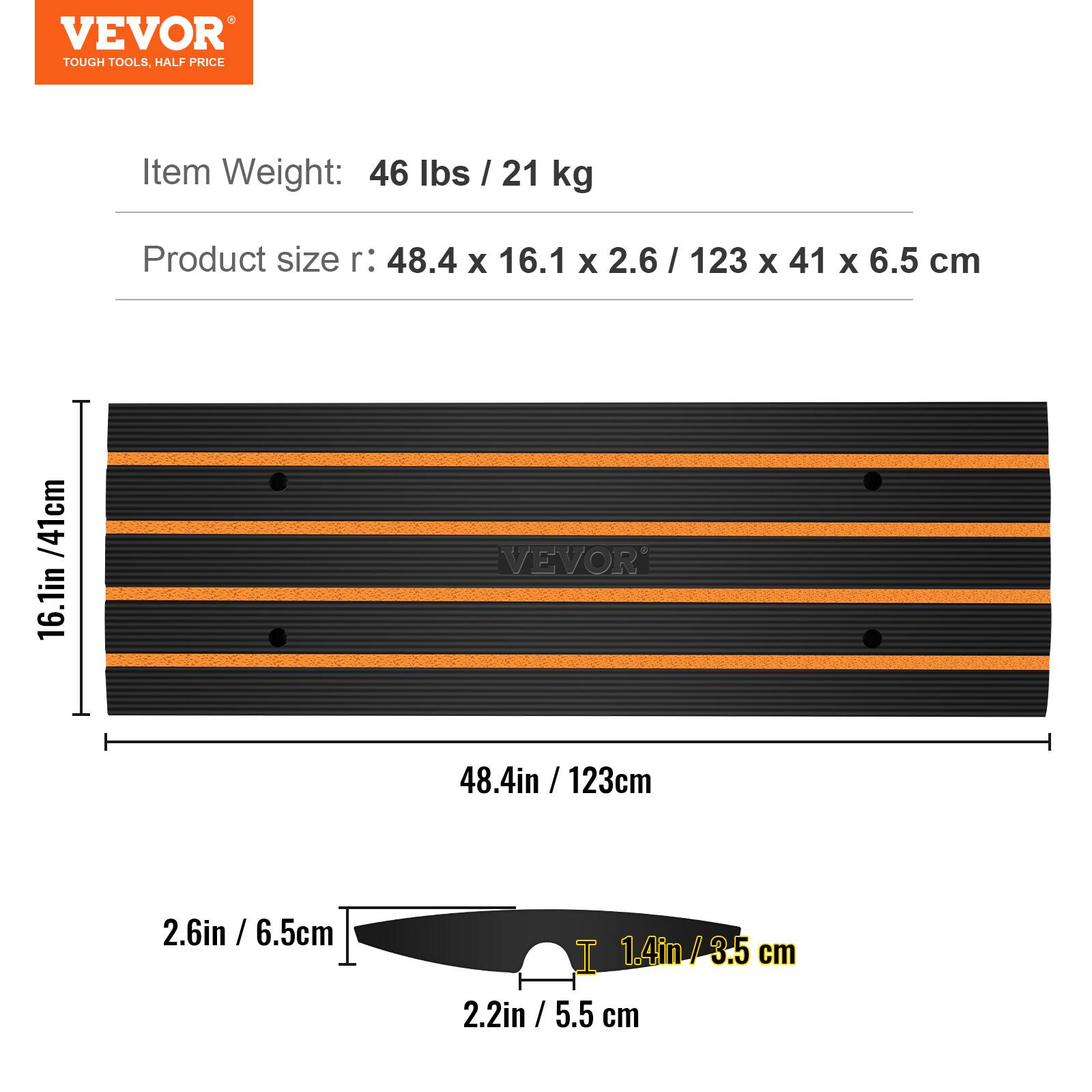 VEVOR TOUGH TOOLS. HALF PRICE

Item Weight: 46 lbs / 21 kg

Product size: 48.4 x 16.1 x 2.6 / 123 x 41 x 6.5 cm

16.1in / 41cm
48.4in / 123cm
2.6in / 6.5cm
1.4in / 3.5cm
2.2in / 5.5cm