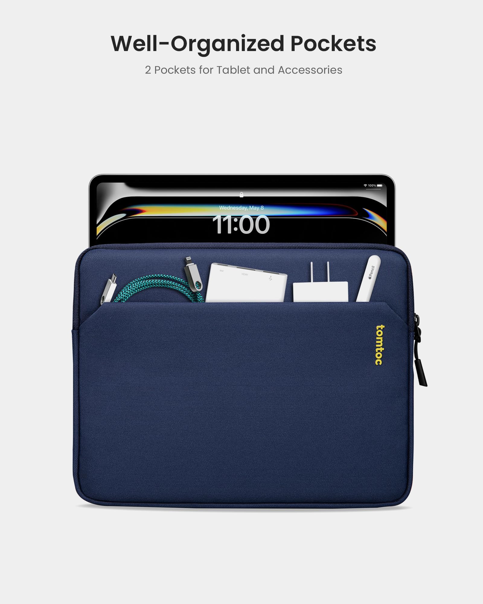 Well-Organized Pockets  
2 Pockets for Tablet and Accessories  

100%  

Wednesday, May 8 11:00  

Pencil tomtoc