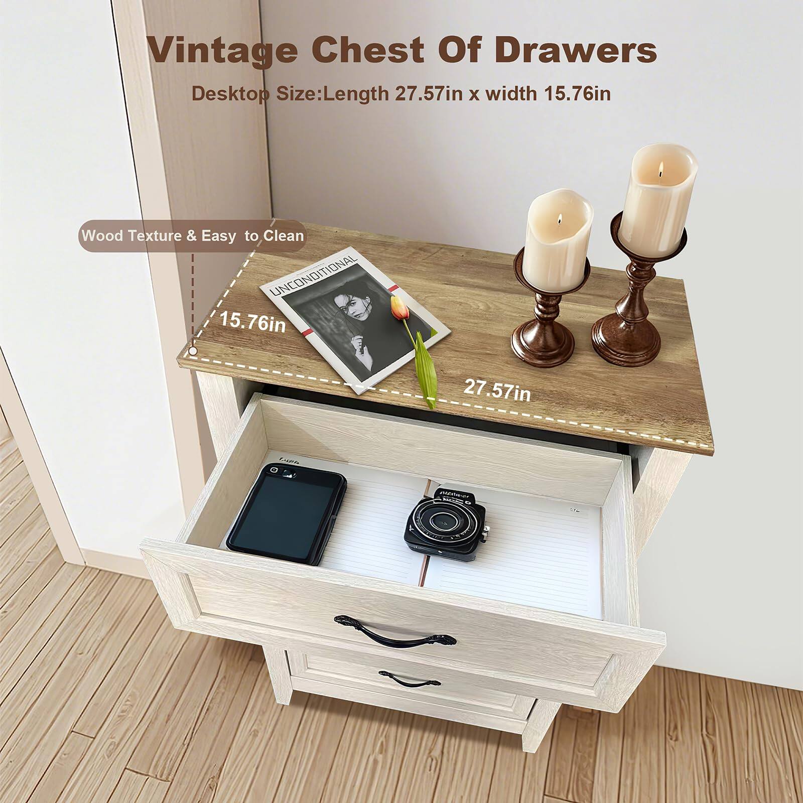 Vintage Chest Of Drawers  
Desktop Size: Length 27.57in x Width 15.76in  

Wood Texture & Easy to Clean  

15.76in  
27.57in