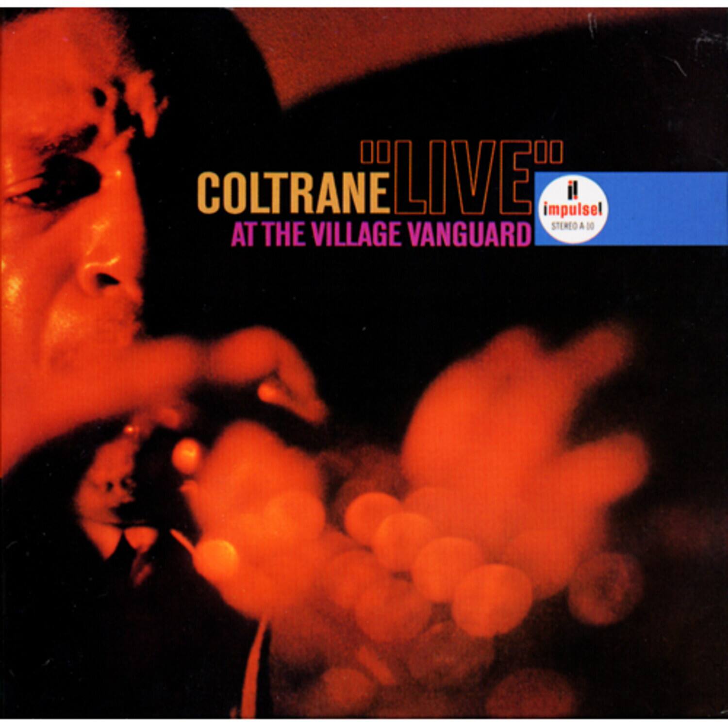 "Live"  
Coltrane  
At the Village Vanguard  

impulse!  
STEREO A 10