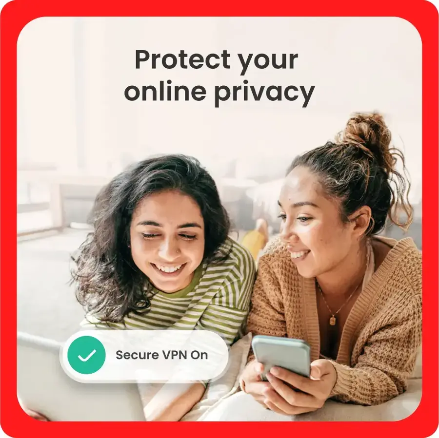 Protect your online privacy. Secure VPN On.