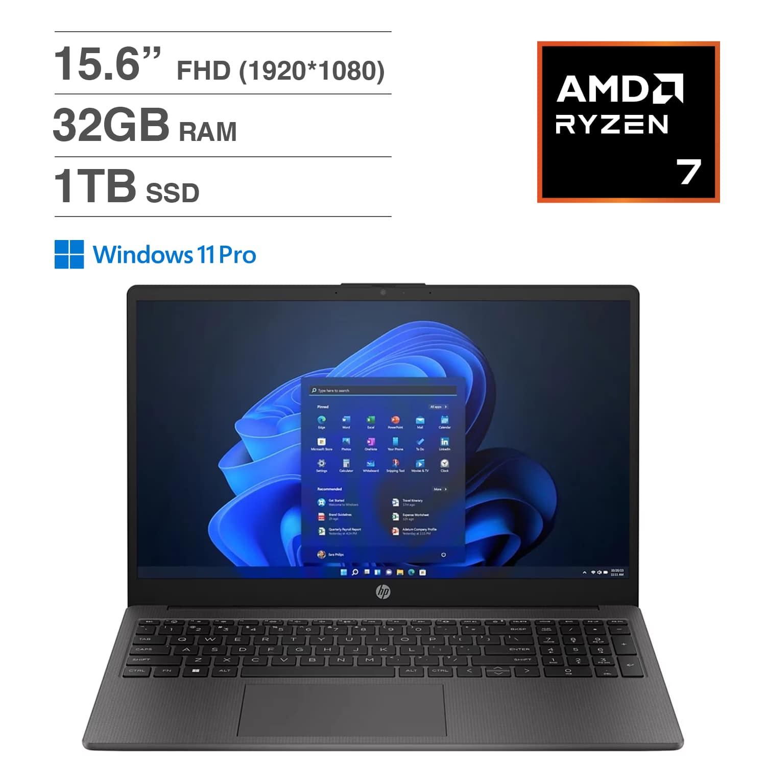 15.6" FHD (1920*1080)  
32GB RAM  
1TB SSD  
AMD RYZEN 7  
Windows 11 Pro