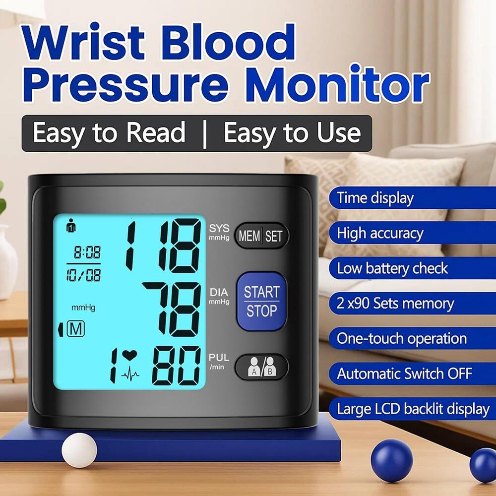 Wrist Blood Pressure Monitor  
Easy to Read | Easy to Use  

- Time display  
- High accuracy  
- Low battery check  
- 2 x90 Sets memory  
- One-touch operation  
- Automatic Switch OFF  
- Large LCD backlit display  

118 mmHg SYS  
78 mmHg DIA  
80 PUL /min  

8:08  
10/08  

MEM SET  
START STOP  

A B  
M
