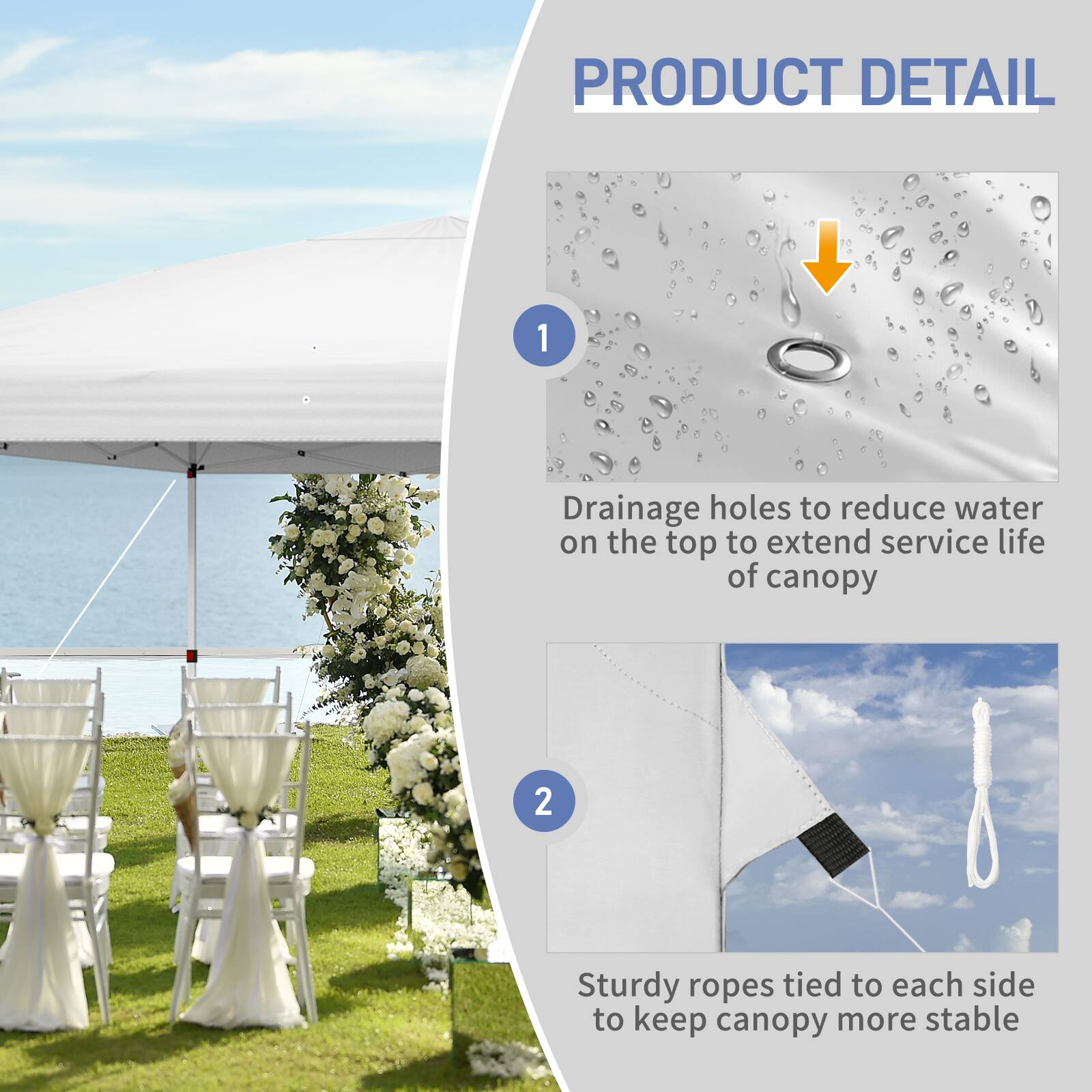 PRODUCT DETAIL

1. Drainage holes to reduce water on the top to extend service life of canopy
2. Sturdy ropes tied to each side to keep canopy more stable