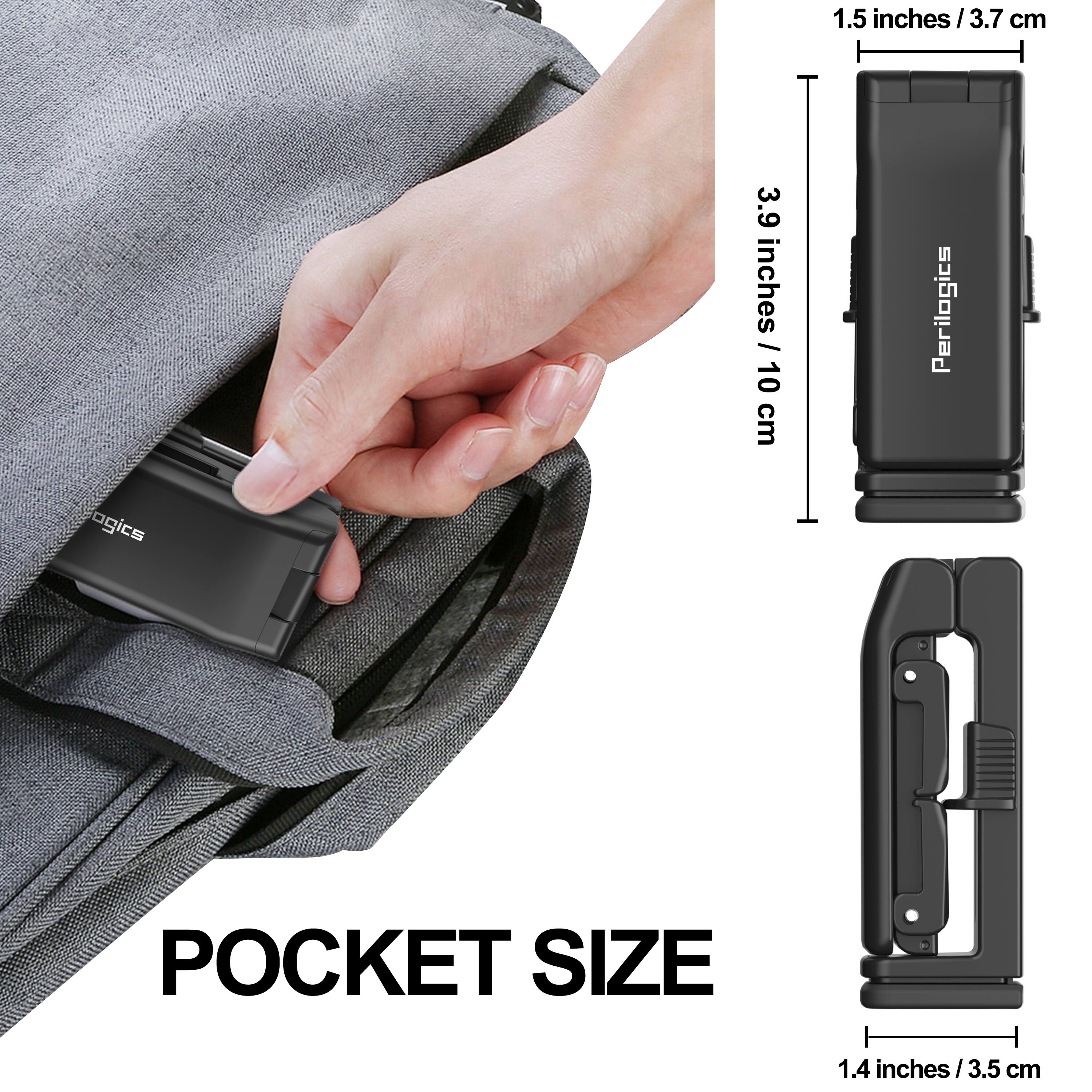 1.5 inches / 3.7 cm  
3.9 inches / 10 cm  

POCKET SIZE  

1.4 inches / 3.5 cm