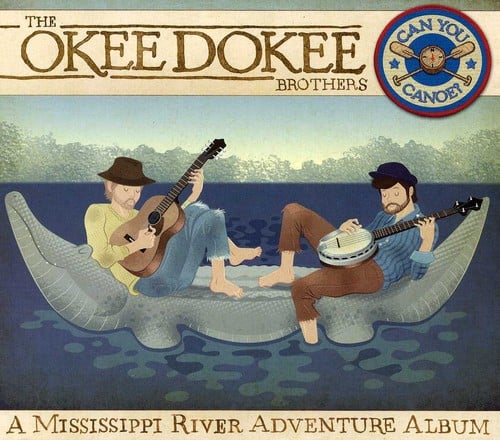 The Okee Dokee Brothers - Can You Canoe?   - COMPACT DISCS [CD]
