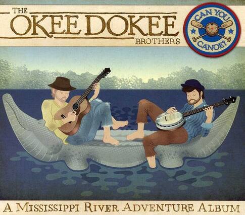 The Okee Dokee Brothers - Can You Okee Dokee Canoe? A Mississippi River Adventure Album