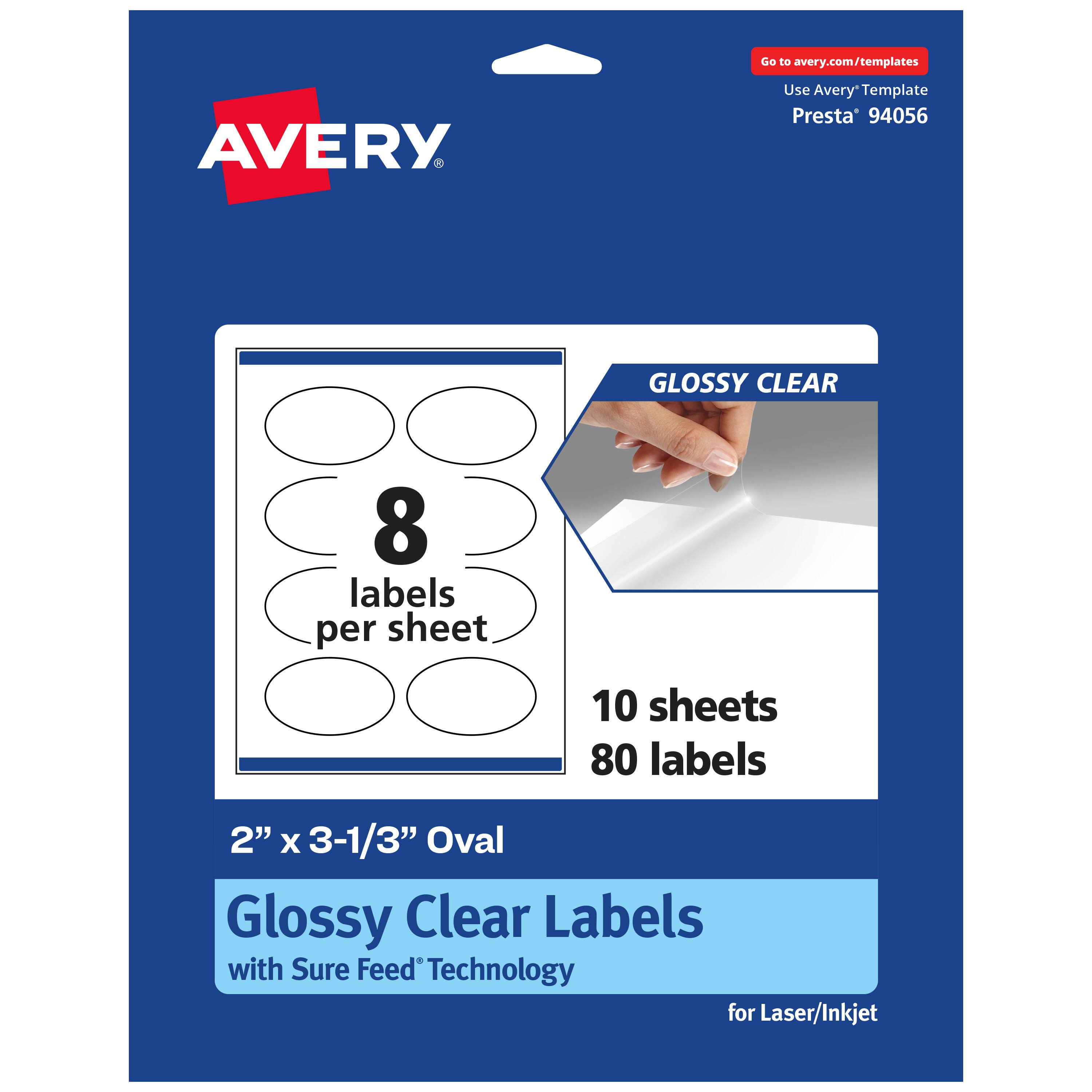 Go to avery.com/templates  
Use Avery Template Presta® 94056  

GLOSSY CLEAR  
8 labels per sheet  
10 sheets  
80 labels  

2" x 3-1/3" Oval  
Glossy Clear Labels  
with Sure Feed® Technology  
for Laser/Inkjet