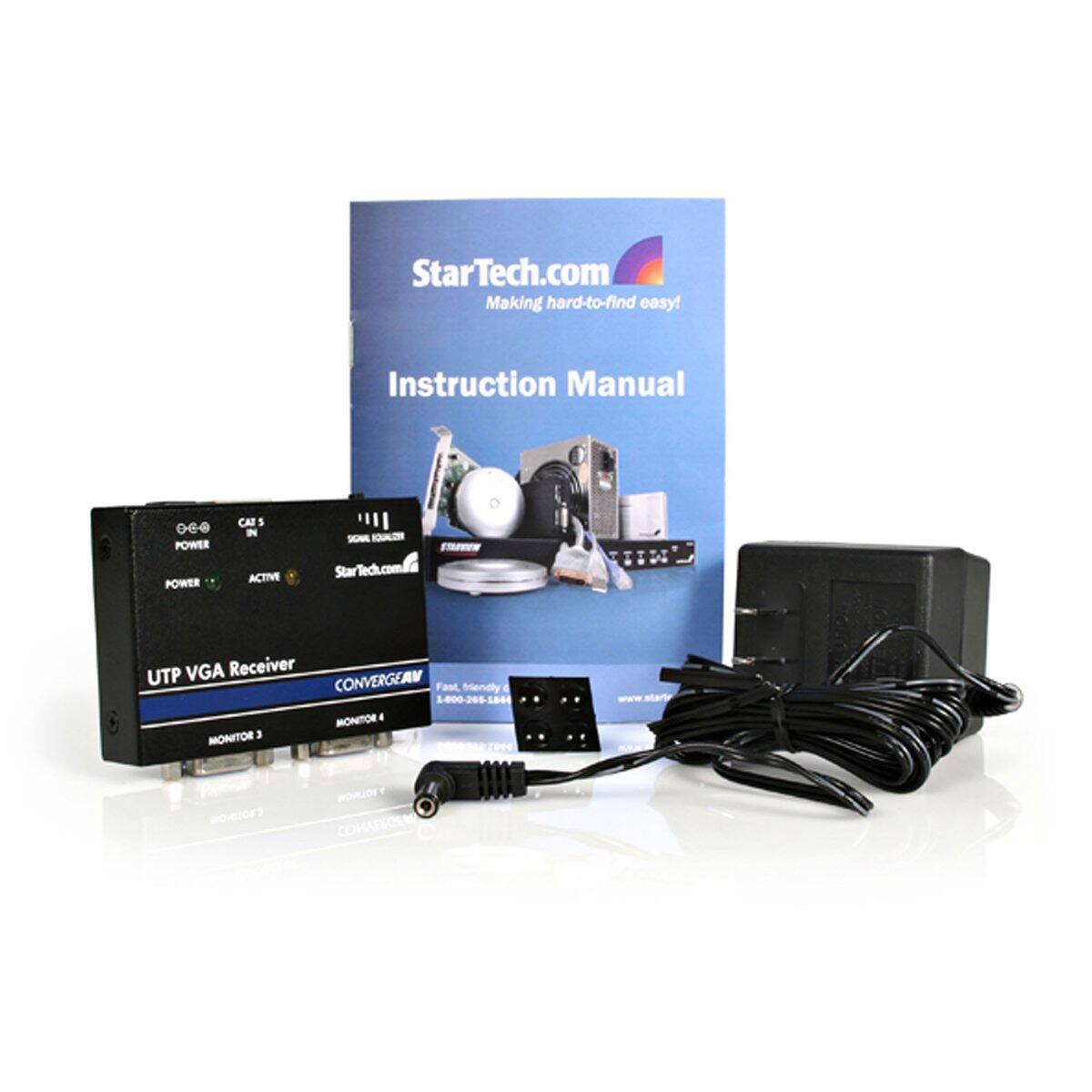 StarTech.com Making hard-to-find easy!  
Instruction Manual  
OCO POWER POWER  
CAT IN ACTIVE  
SONA FQUAZIN  
StarTech.com  
STARMEN  
UTP VGA Receiver CONVERGEAV  
Fast, friendly 1-800-205-1844  
MONITOR MONITOR J  
COMAENCEM