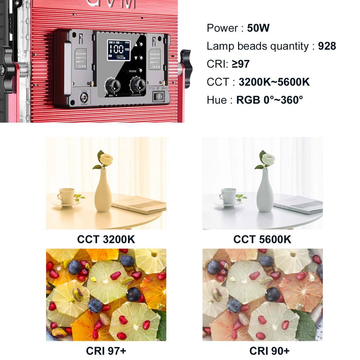 CVEM

Power: 50W  
Lamp beads quantity: 928  
CRI: ≥97  
CCT: 3200K~5600K  
Hue: RGB 0°~360°

CCT 3200K  
CCT 5600K  
CRI 97+  
CRI 90+