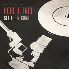 Horojo Trio - Set The Record - VINYL LP