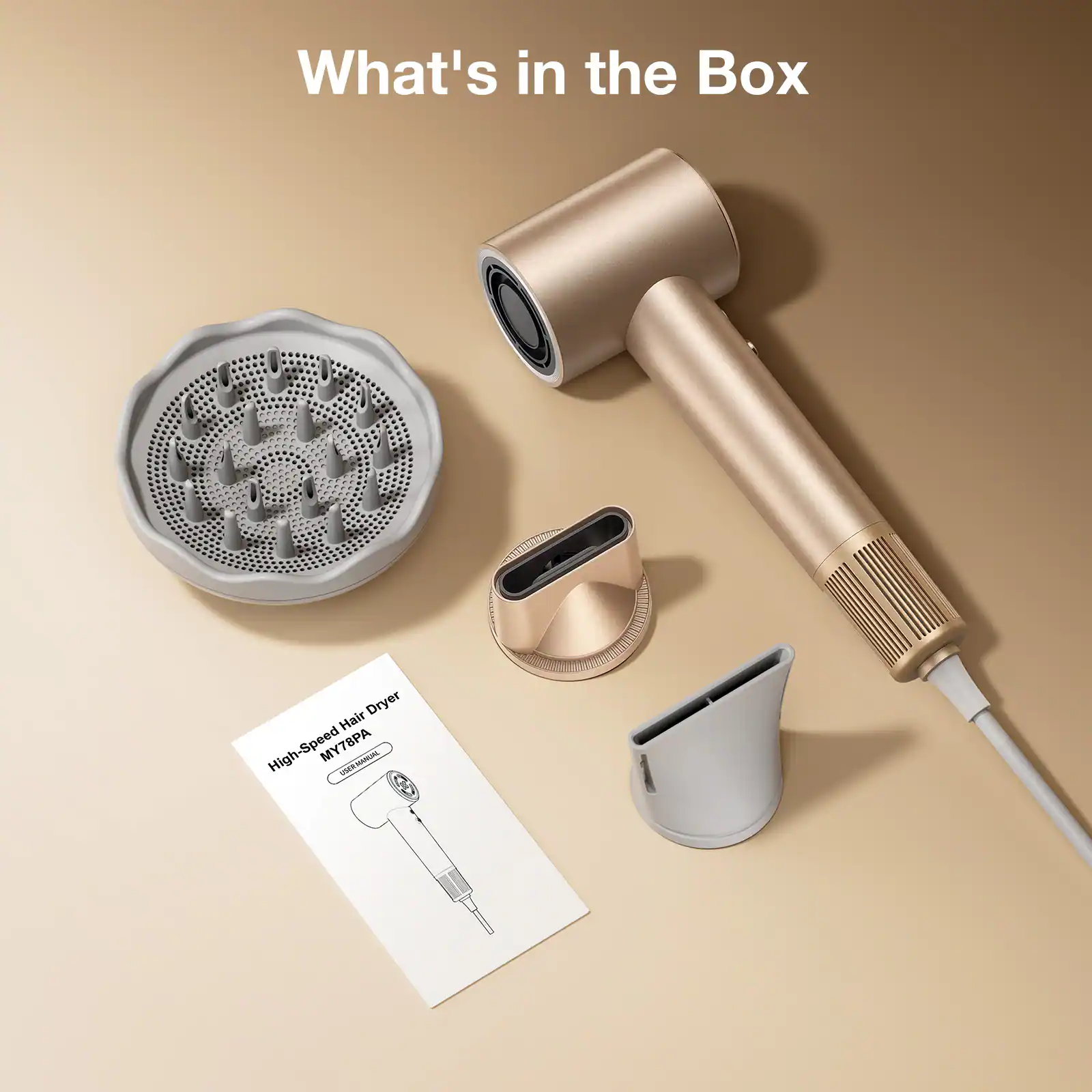 What's in the Box

High-Speed Hair Dryer MY78PA