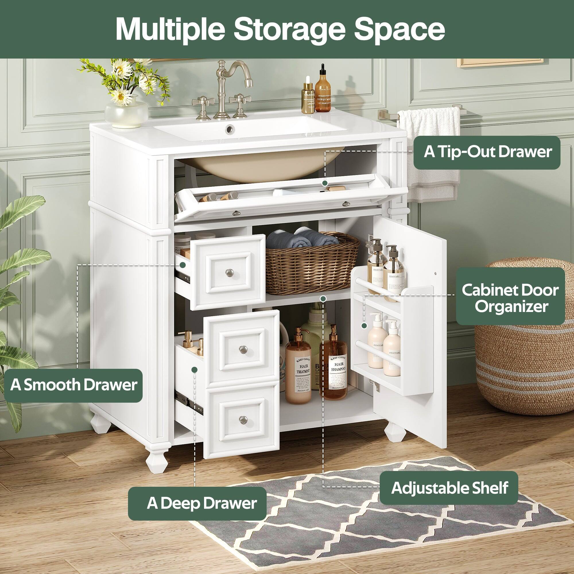 Multiple Storage Space  
A Tip-Out Drawer  
A Smooth Drawer  
A Deep Drawer  
Cabinet Door Organizer  
Adjustable Shelf