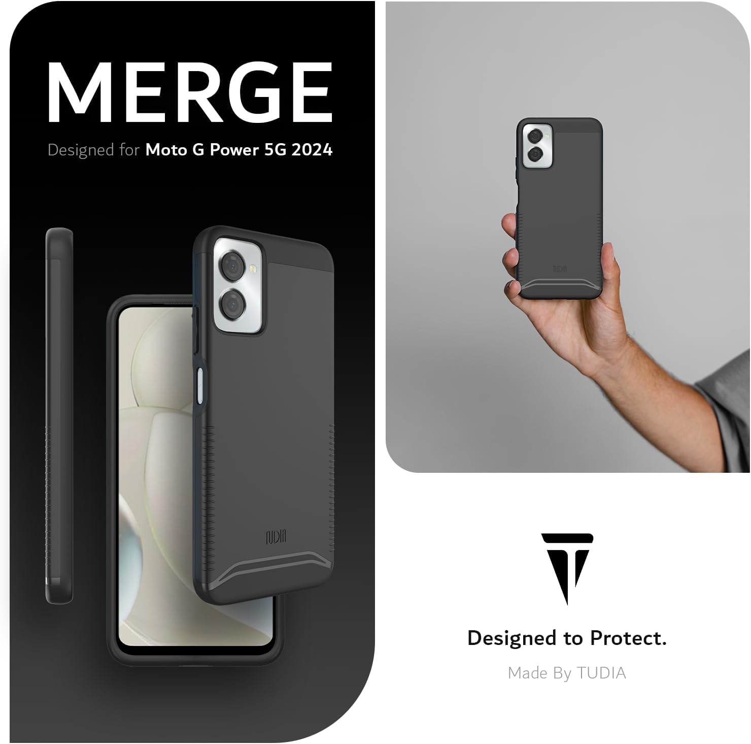 MERGE  
Designed for Moto G Power 5G 2024  

NDI V  
Designed to Protect.  
Made By TUDIA