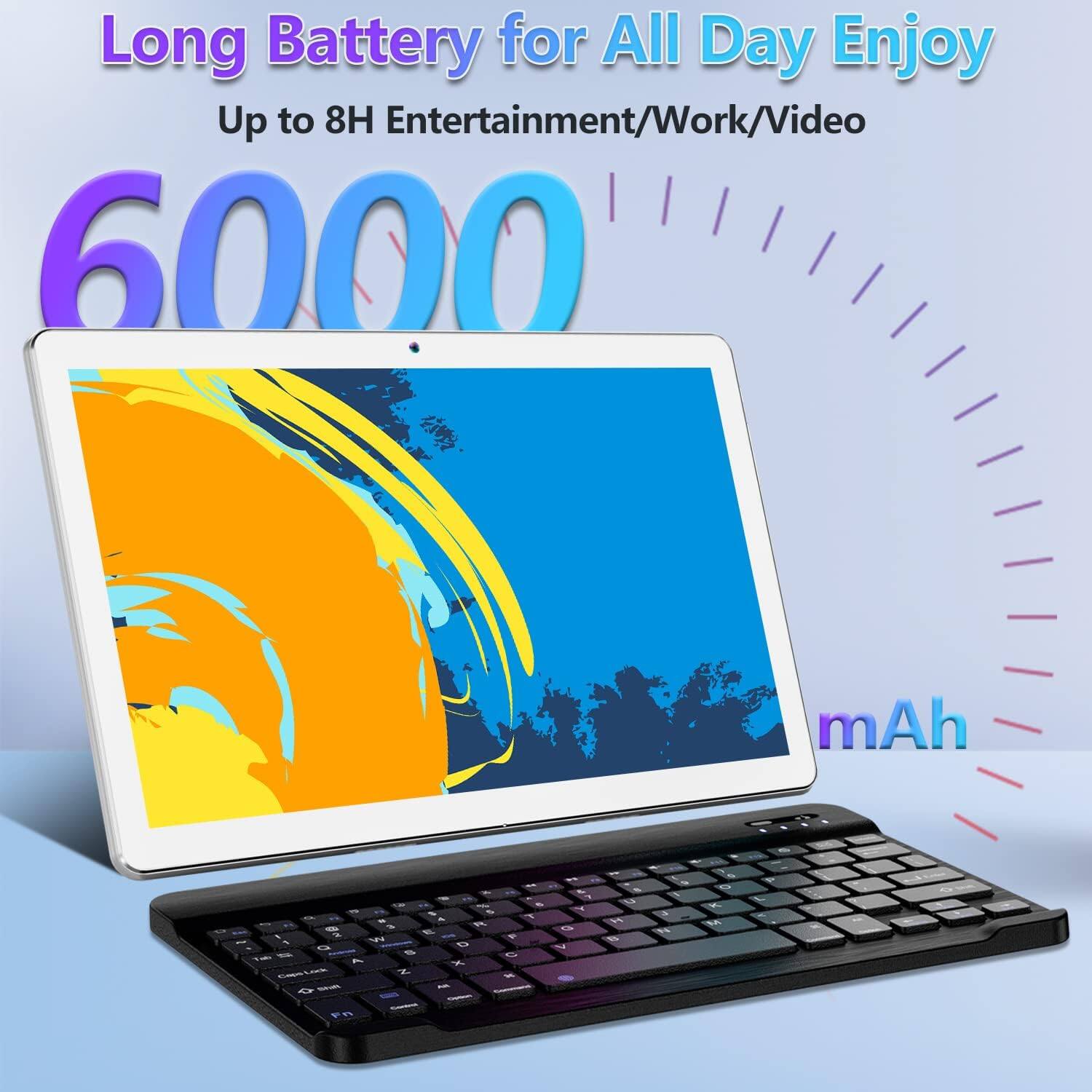 Long Battery for All Day Enjoy  
Up to 8H Entertainment/Work/Video  
6000 mAh