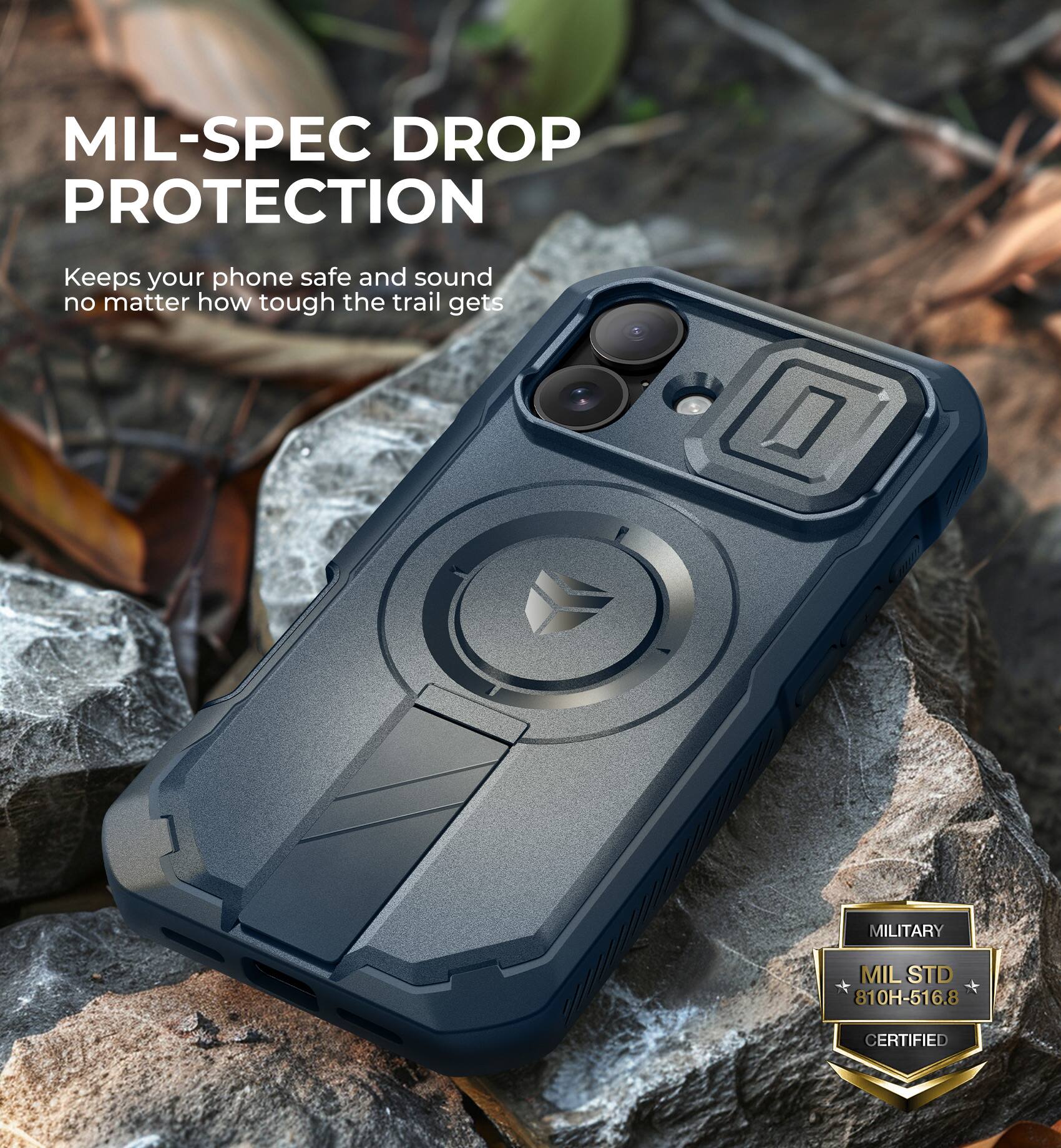 MIL-SPEC DROP PROTECTION
Keeps your phone safe and sound no matter how tough the trail gets
MILITARY MIL STD 810H-516.8 CERTIFIED