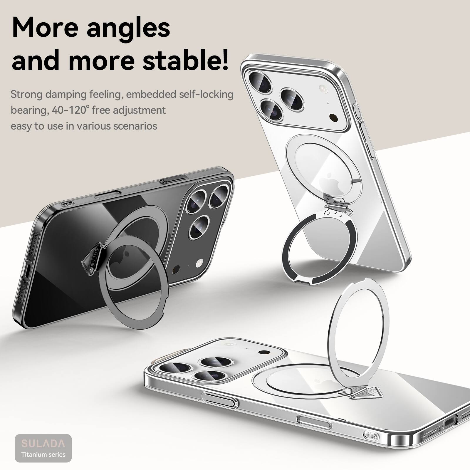 More angles and more stable!

Strong damping feeling, embedded self-locking bearing, 40-120° free adjustment easy to use in various scenarios

SULADA Titanium series