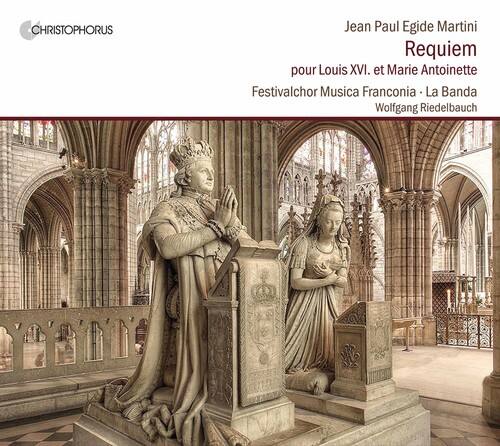 Jean Paul Egide Martini  
Requiem  
pour Louis XVI et Marie Antoinette  
Festivalchor Musica Franconia - La Banda  
Wolfgang Riedelbauch  

CHRISTOPHORUS