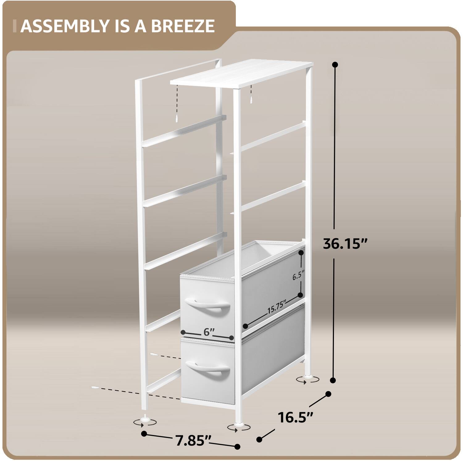 ASSEMBLY IS A BREEZE

- 36.15" (height)
- 16.5" (width)
- 7.85" (depth)
- 15.75" (drawer height)
- 6" (shelf spacing)
- 6.5" (drawer width)