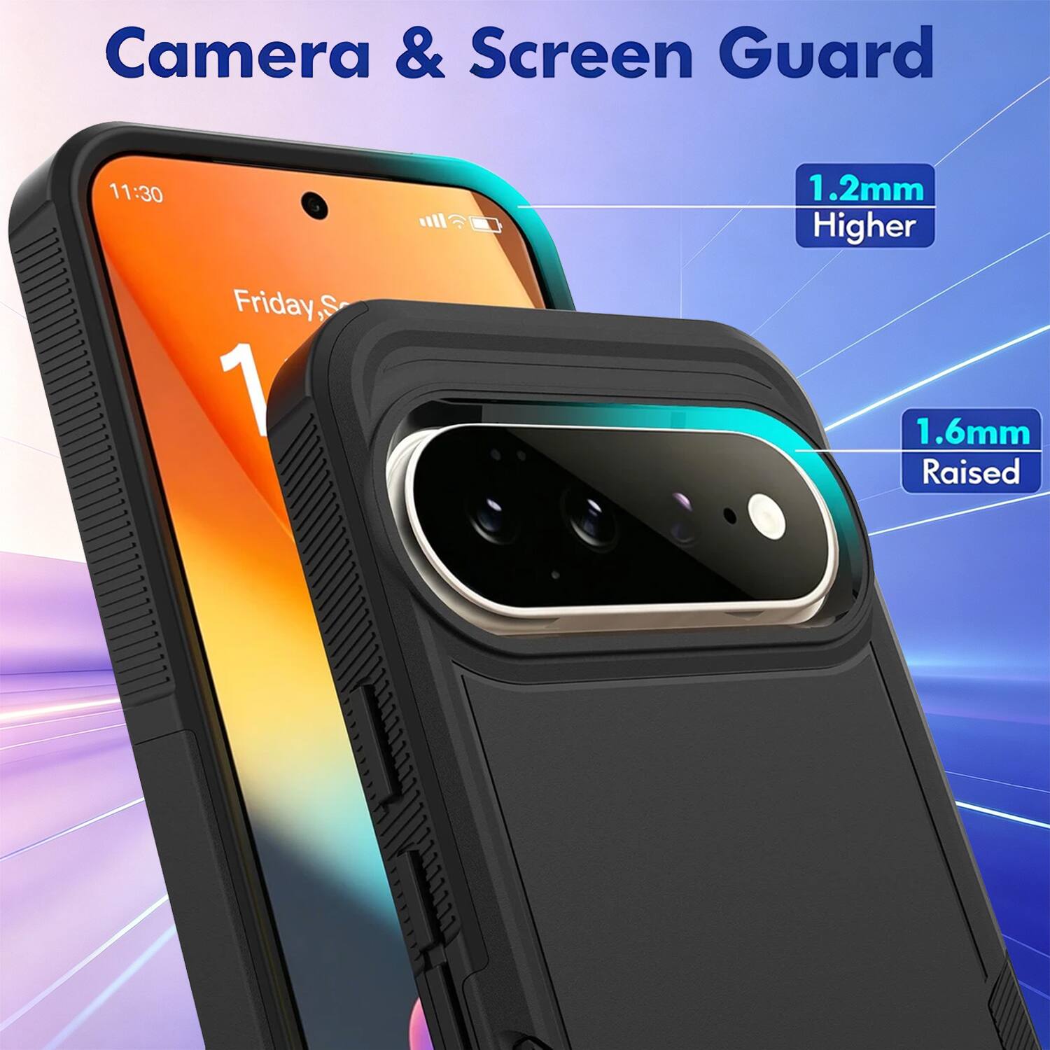Camera & Screen Guard

11:30

1.2mm Higher

Friday 1

1.6mm Raised