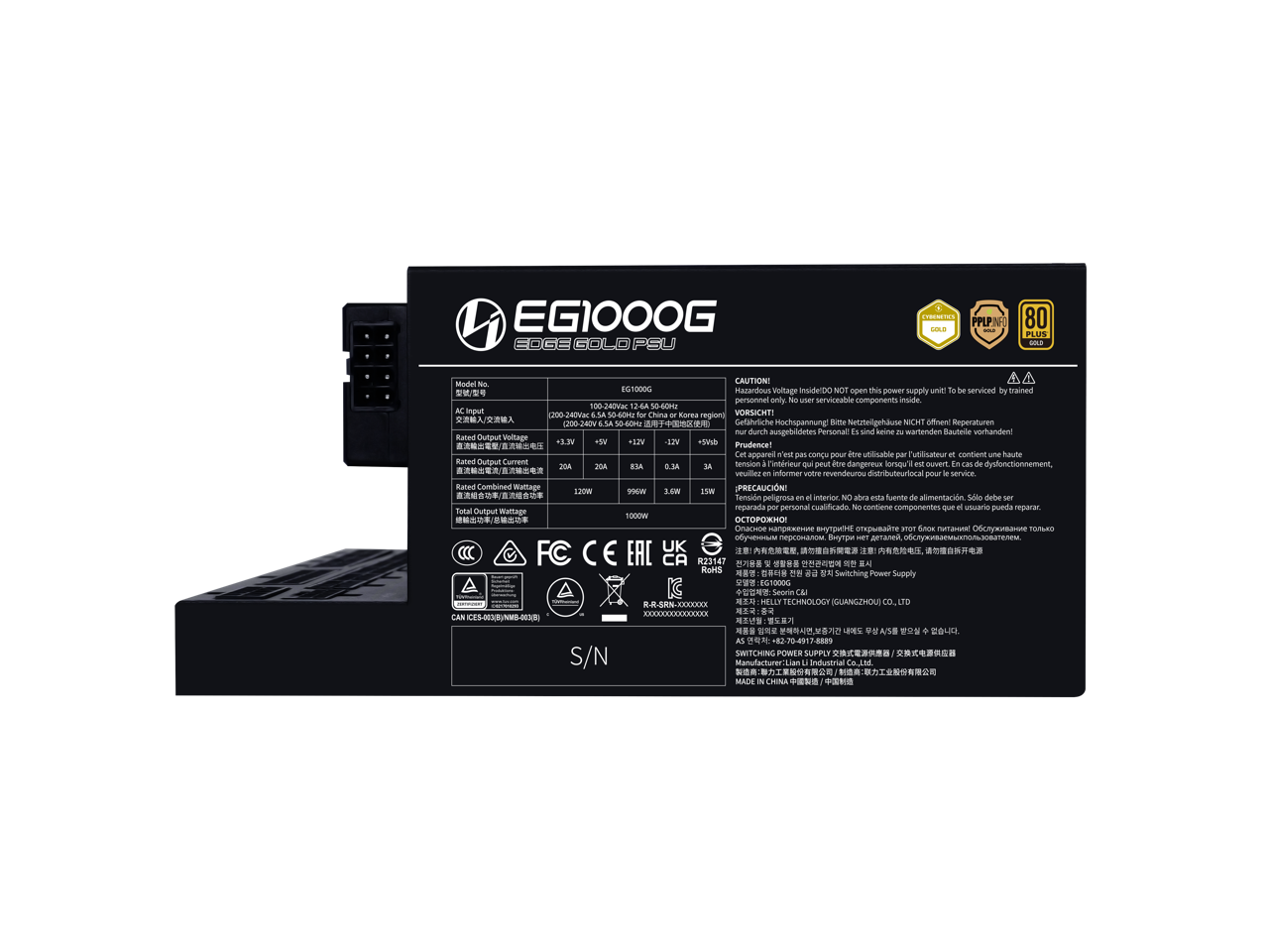EGIOOOG EDGE GOLD PSU

Model No: EG1000G

Input/Output:
- AC Input: 100-240V~ 47-63Hz
- DC Output: 12V, 5V, 3.3V, 5Vsb
- Rated Output Voltage: +12V, +5V, +3.3V, +5Vsb
- Rated Output Current: 20A, 20A, 8.3A, 0.3A
- Rated Combined Wattage: 120W
- Total Output Wattage: 1000W

CAUTION: Hazardous Voltage Inside. DO NOT open this power supply. Serviced by trained personnel only. Serviceable components inside.

VORSICHT! Gefährliche Hochspannung. Bitte nicht öffnen. Nur von qualifiziertem Personal warten.

AVERTISSEMENT! Tension polaireuse à l'intérieur. Ne pas ouvrir. À servir par un technicien qualifié.

ADVERTENCIA: Tensión peligrosa interior. No abrir. Debe ser reparado por personal