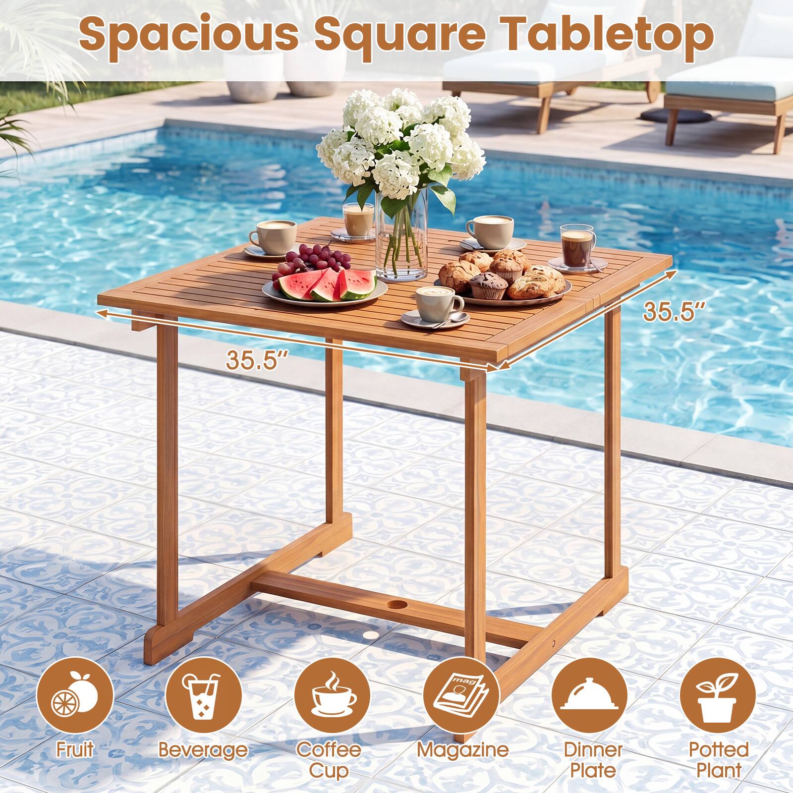 Spacious Square Tabletop  
35.5"  
35.5"  
Fruit  
Beverage  
Coffee Cup  
Magazine  
Dinner Plate  
Potted Plant